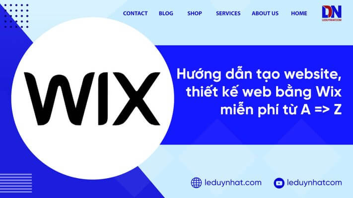 Hướng dẫn cách tạo và thiết kế web bằng Wix miễn phí